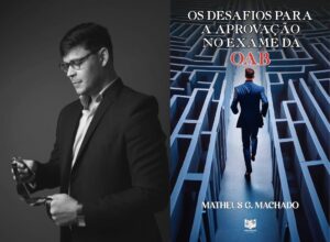 O Guia Definitivo para o Exame da OAB: Dr. Matheus G. Machado escreve Livro com Dicas, Estratégias e Histórias de Superação que será Lançado em Breve