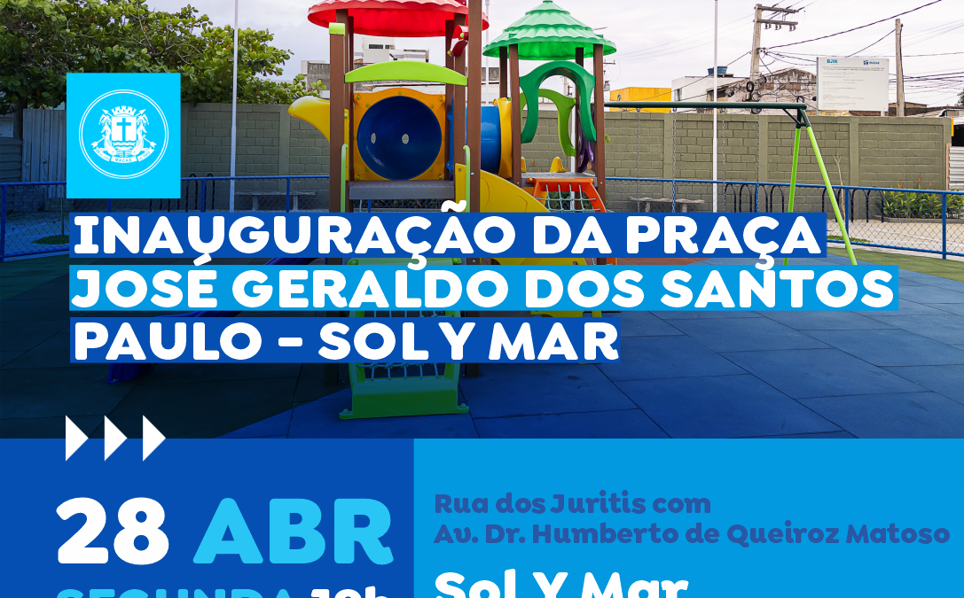 Nova Área de Lazer em Macaé: Prefeitura inaugura Praça José Geraldo dos Santos Paulo