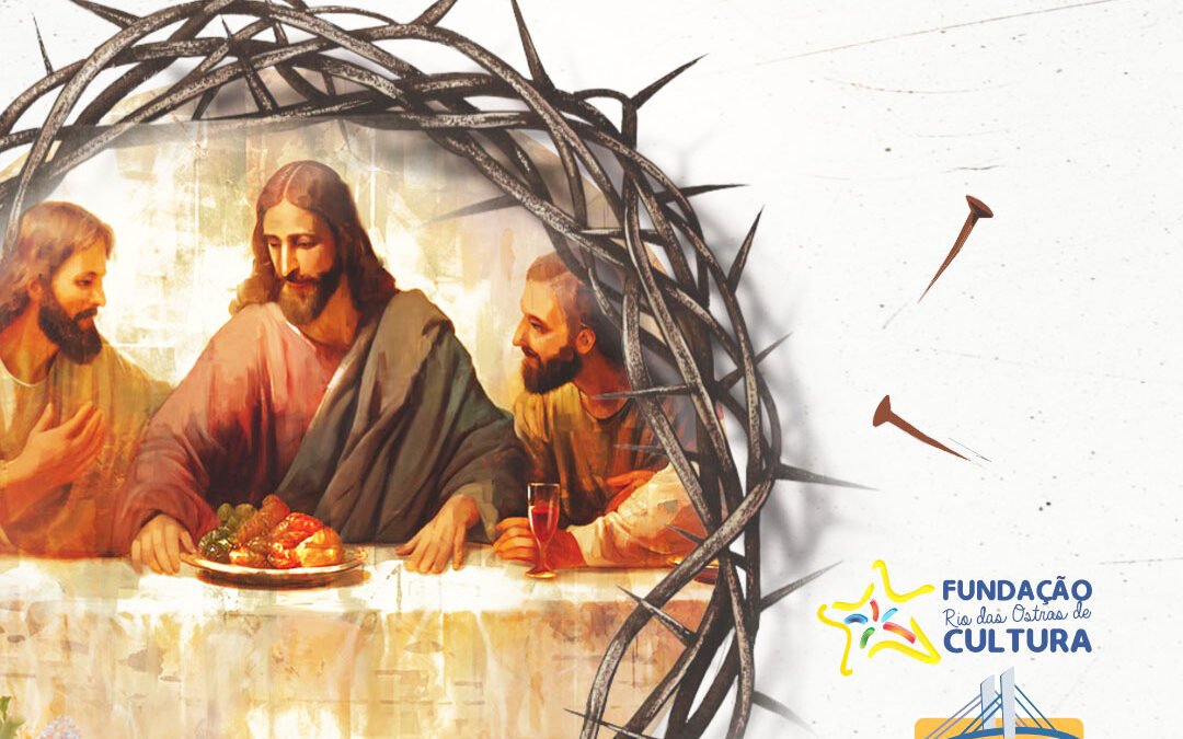 Encenação da Paixão de Cristo deste ano, em Rio das Ostras, tem como tema “A Última Ceia”