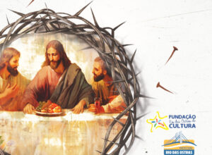 Encenação da Paixão de Cristo deste ano, em Rio das Ostras, tem como tema “A Última Ceia”
